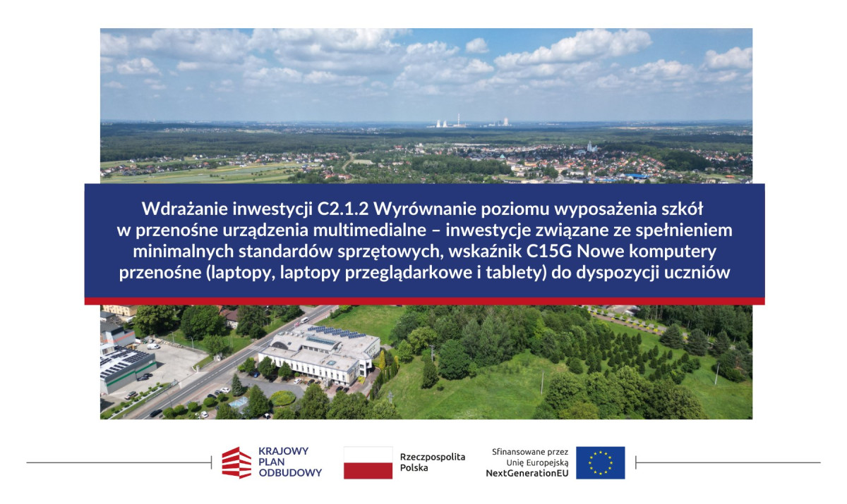 Zdjęcie lotnicze z informacją o inwestycji C2.1.2 (laptopy dla uczniów) oraz logotypami KPO, Rzeczypospolitej Polskiej i Unii Europejskiej.