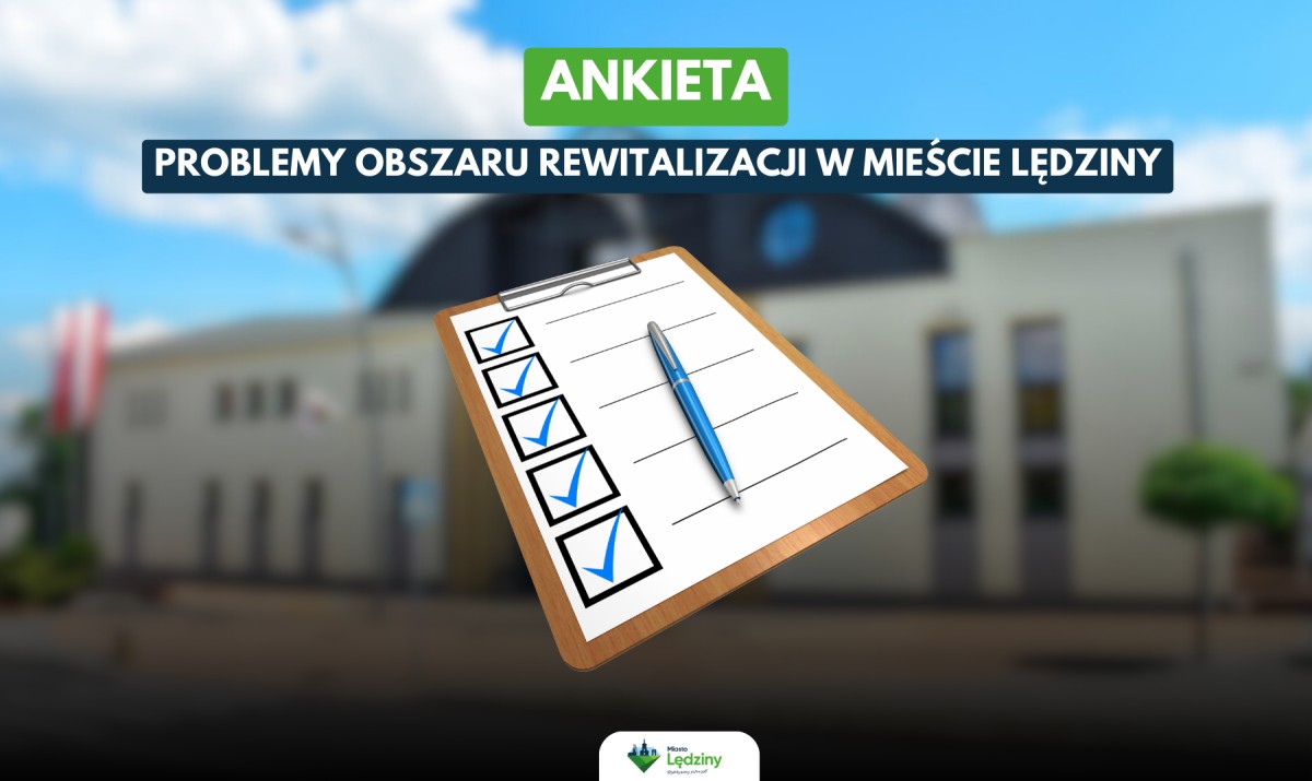 Grafika informująca o ankiecie dotyczącej problemów obszaru rewitalizacji w mieście Lędziny.