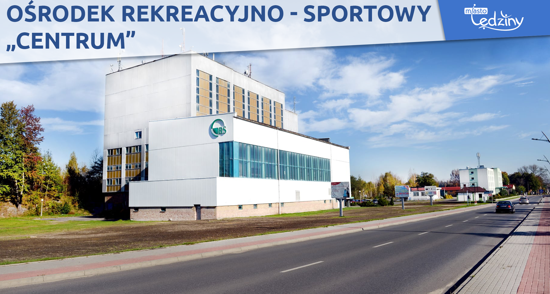 Zdjęcie Ośrodka Rekreacyjno - Sportowego Centrum