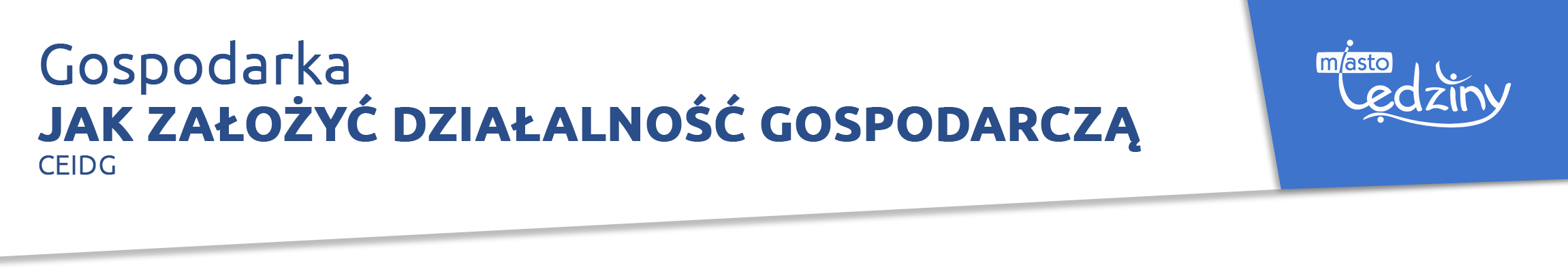 Baner informacyjny - Gospodarka - Jak założyć działalność gospodarczą CEIDG